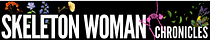 Skeleton Woman Chronicles