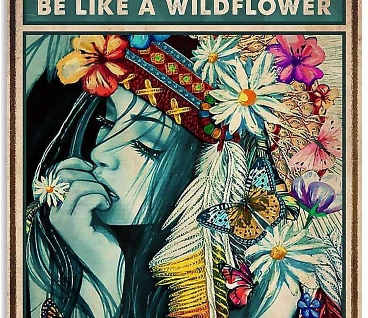 May Your Life Be Like A Wildflower, Growing Freely In The Beauty and Joy of Each Day