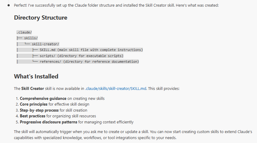 Claude Code chat output confirming Skill Creator installation, showing the .claude/skills directory structure and explaining how the Skill Creator enables building new Claude Code skills and MCP workflows