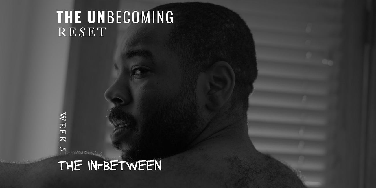 The Space Between Who You Were and Who You’re Becoming