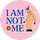 I am not me