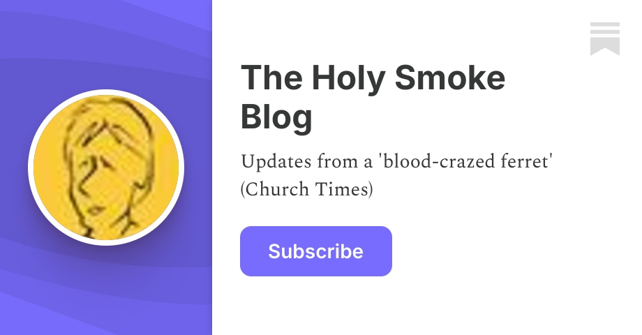 The Holy Smoke Blog | Damian Thompson | Substack