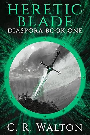 Heretic Blade: DIASPORA Book One
