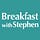 Breakfast with Stephen