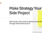 Make Strategy Your Side Project