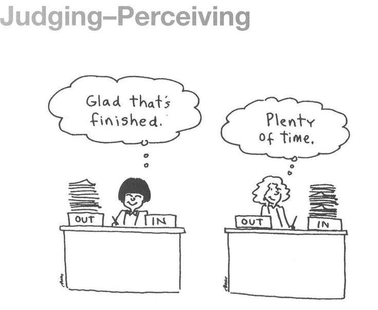 J (Judging) vs P (Perceiving) makes sense why I leave dishes til later ... J (Judging) vs P (Perceiving) makes sense why I leave dishes til later ...