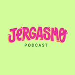 Jergasmo Podcast