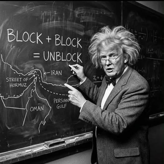 May be an image of text that says 'BLOCK BLOCK+BLOCK + BLOCK =UNBLOCK IRAN RAN STREET STREETOF OF HORMUZ PERSIAN GULF OMAN'