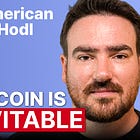 Bitcoin, Surveillance, and Why Patience Is a Strategy - American Hodl | Ep. 134