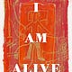 I am Alive