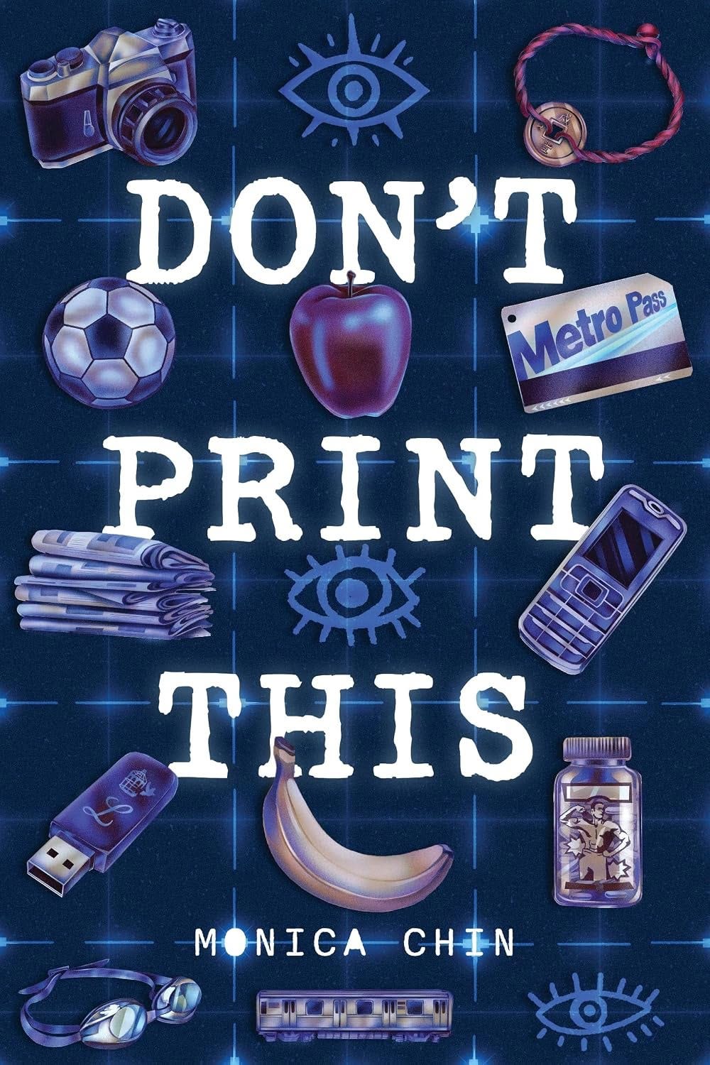 Book Cover "Don't Print This" by Monica Chin