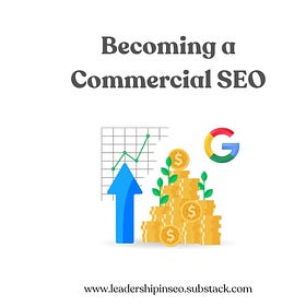 Becoming a commercially minded SEO (make more money)
