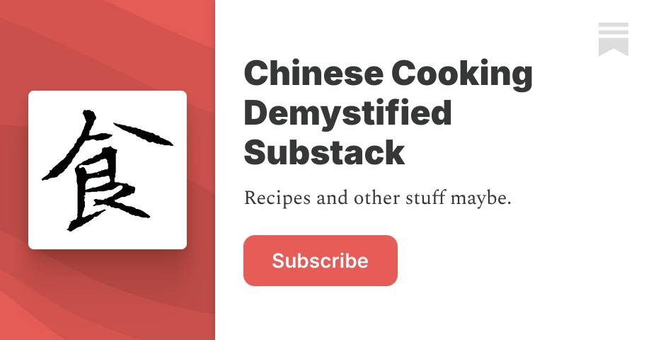 Chinese Cooking Demystified Substack | Substack