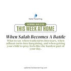 School-Age Guide: When Salah Becomes A Battle