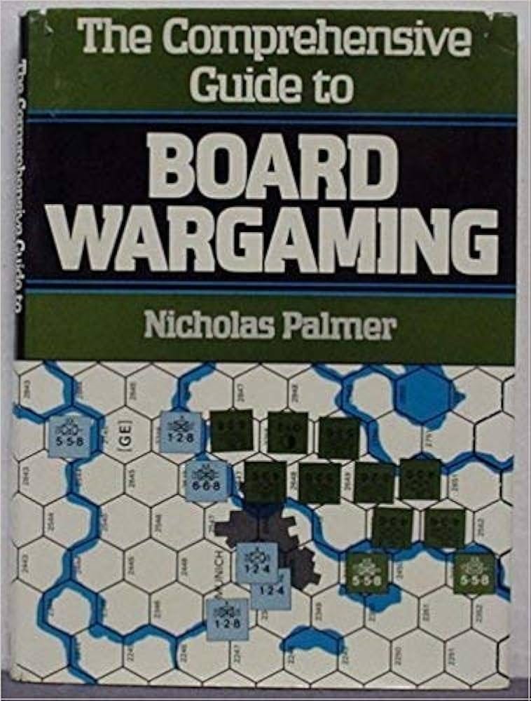 The comprehensive guide to board wargaming: Palmer, Nicholas:  9780882544304: Amazon.com: Books