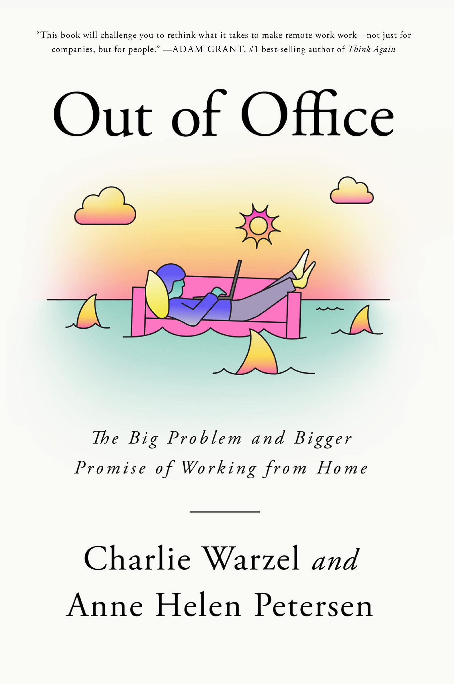 Out of Office by Charlie Warzel and Anne Helen Petersen
