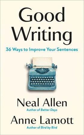 Good Writing by Neal Allen and Anne Lamott