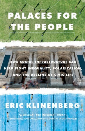 Palaces for the People by Eric Klinenberg: 9781524761172 |  PenguinRandomHouse.com: Books