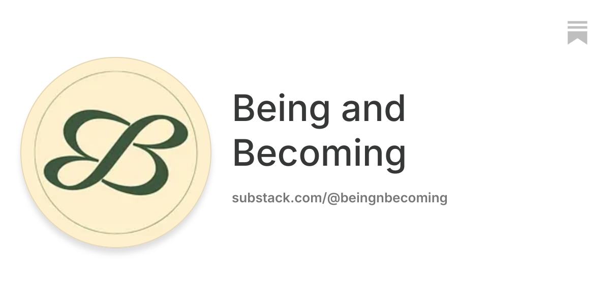 Being and Becoming | Substack