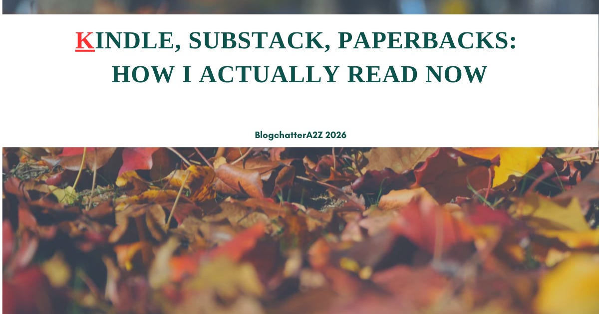 Kindle, Substack, Paperbacks: How I Actually Read Now