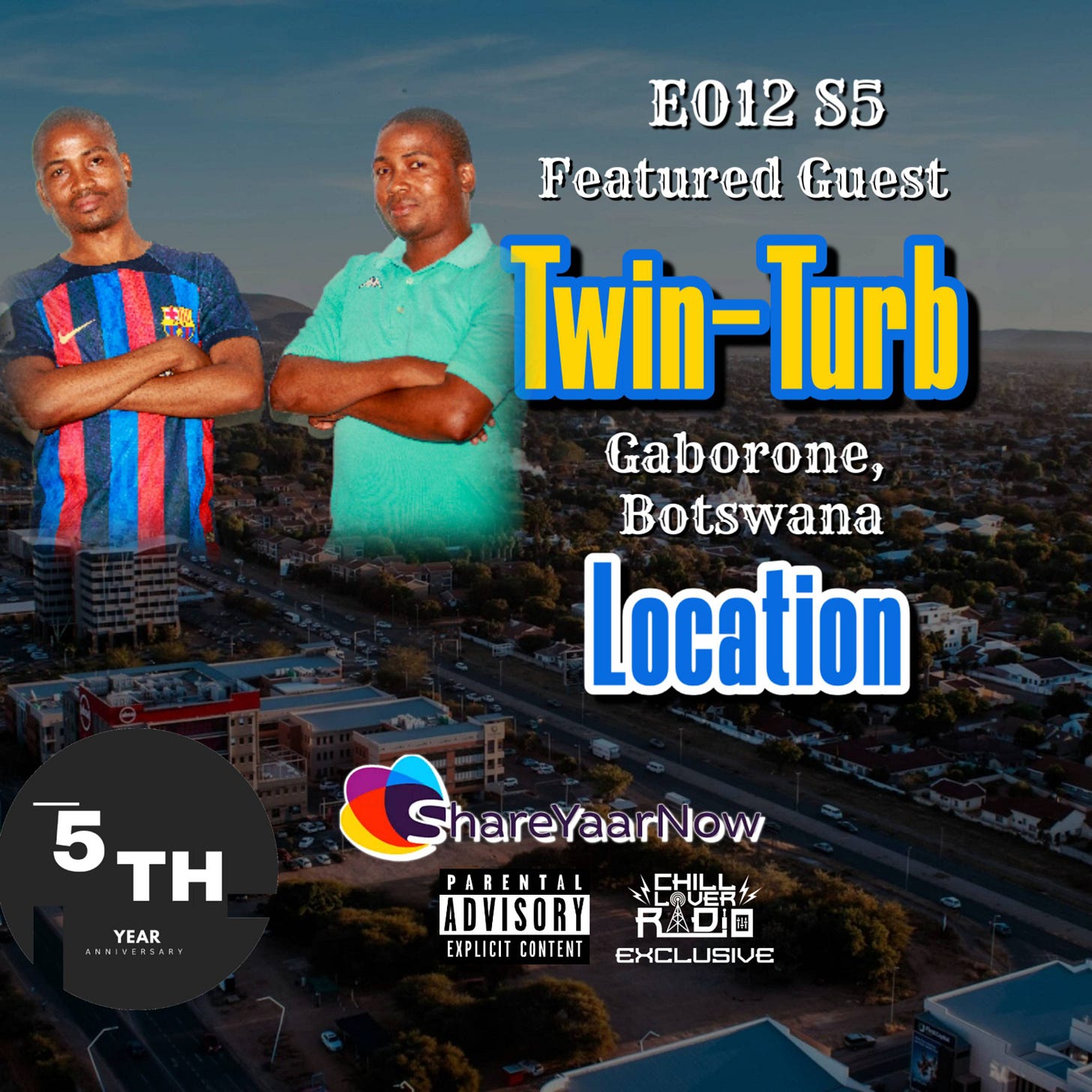 ShareYaarNow E12 S5 | 5th Year Anniversary Edition with Featured Guest Twin-Turb. - Gaborone, Botswana - Powered by Chill Lover Radio ShareYaarNow E12 S5 | 5th Year Anniversary Edition with Featured Guest Twin-Turb. - Gaborone, Botswana - Powered by Chill Lover Radio