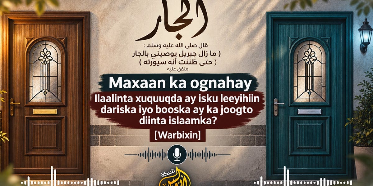 Maxaan ka ognahay Ilaalinta xuquuqda ay isku leeyihiin dariska iyo booska ay ka joogto diinta islaamka? [Warbixin].