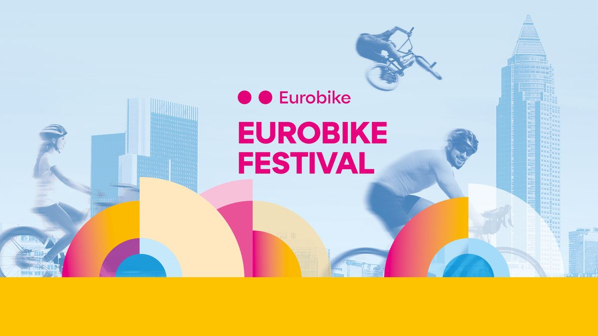EUROBIKE FESTIVAL 2026 | Messe Frankfurt, 60327 Frankfurt, Germany ...