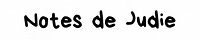 Notes de Judie