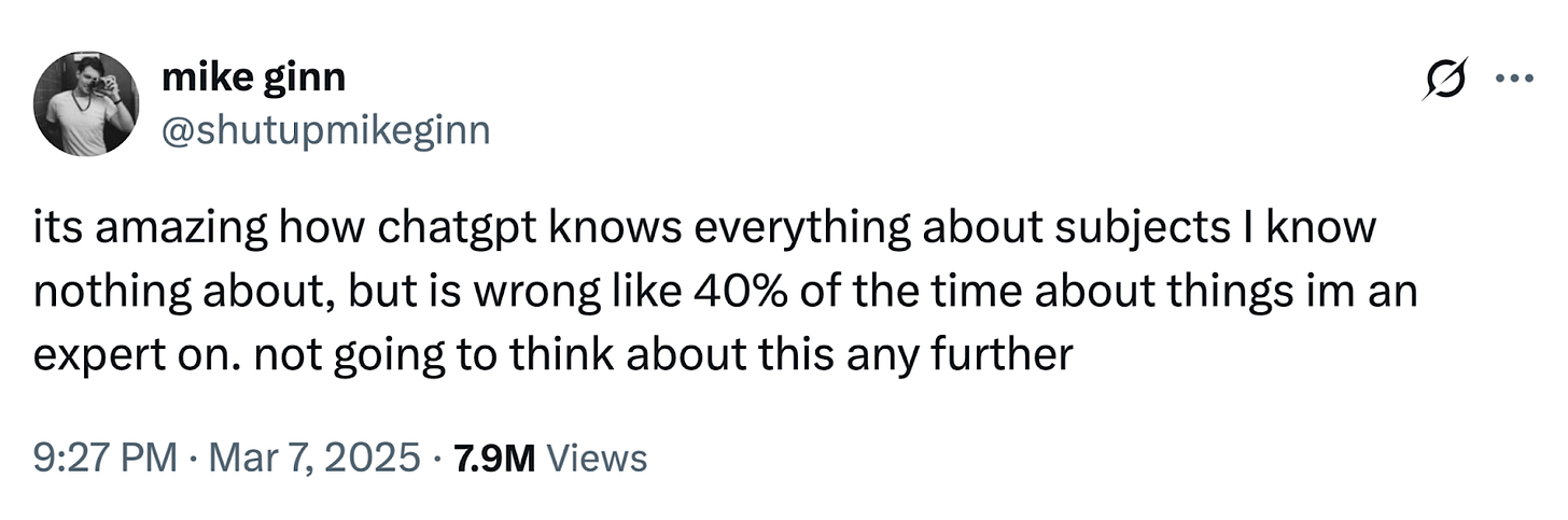 Tweet says ChatGPT seems accurate on topics the user doesn’t know, but wrong about 40% of the time on topics they are an expert in.