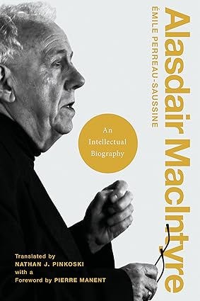 Alasdair MacIntyre: An Intellectual Biography Alasdair MacIntyre: An Intellectual Biography