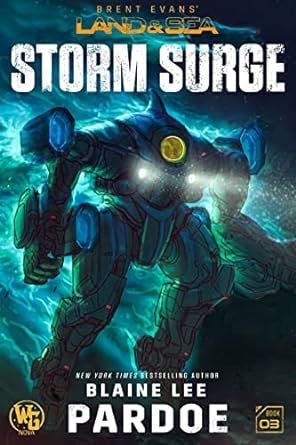 Amazon.com: Storm Surge (LAND&SEA Book 3) eBook : Pardoe, Blaine L ... Amazon.com: Storm Surge (LAND&SEA Book 3) eBook : Pardoe, Blaine L ...