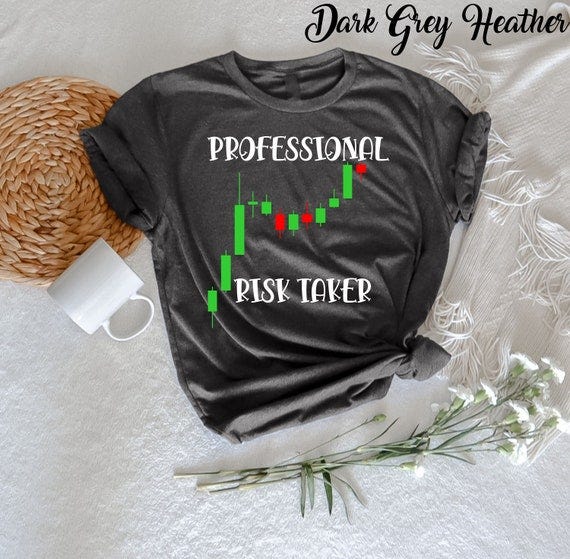 Professional Risk Taker, Funny Trading T-shirt, Stock Market Shirt, Options  Trader Tee, Stock Market Investing Tshirt, Funny Day Trading, - Etsy