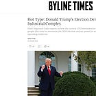 ‘Election Denial Industrial Complex’ - My latest ‘Hot Type’ column in Byline Times
