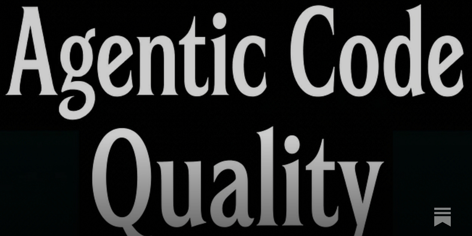 Agentic Code Quality