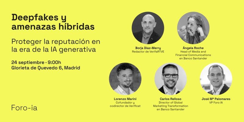 Deepfakes y amenazas híbridas. Proteger la reputación en la era de la IA generativa. Foro IA. 
