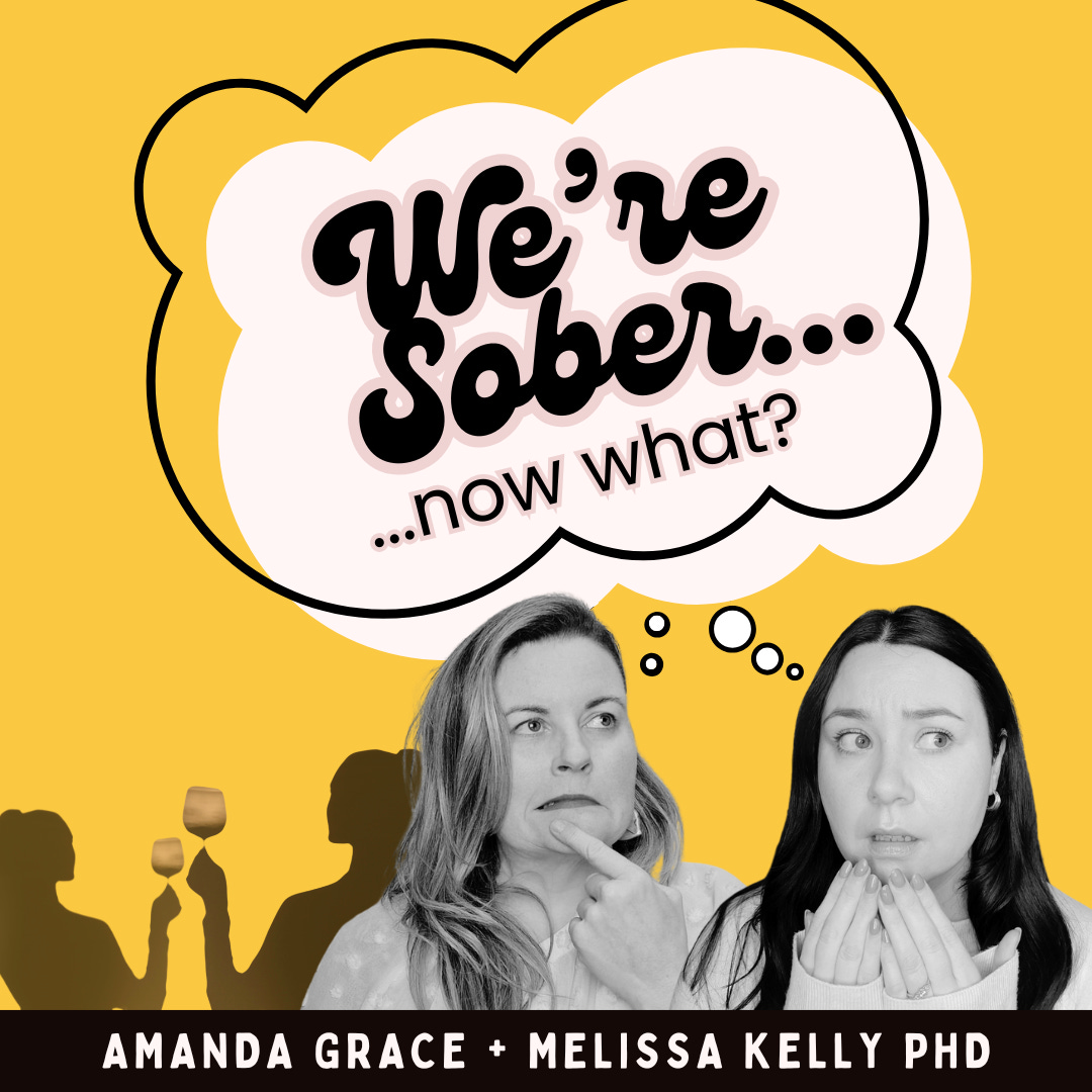We're Sober, Now What?