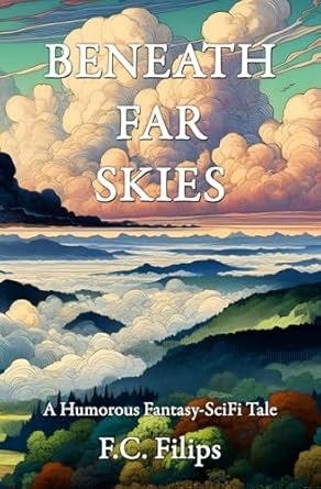 Beneath Far Skies  by F.C. Filips