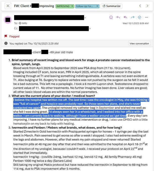 First image shows a webpage screenshot from makisw substack com titled IVERMECTIN and FENBENDAZOLE Testimonial with text describing a 68 year old California man with Stage 4 Prostate Cancer paraplegic after cancer destroyed vertebrae now walks includes author William Makis mention and images of Ivermectin bottle in gloved hand and BBC News logo. Second image displays a medical report from FL patient improving with follow up summary dated October 15 2025 showing CT MRI scans blood work PSA levels dropping from 217 to 0.19 details on Ivermectin and Fenbendazole dosages treatment progress from paraplegic to walking with walker and hospital notes on metastatic prostate cancer. First image shows a webpage screenshot from makisw substack com titled IVERMECTIN and FENBENDAZOLE Testimonial with text describing a 68 year old California man with Stage 4 Prostate Cancer paraplegic after cancer destroyed vertebrae now walks includes author William Makis mention and images of Ivermectin bottle in gloved hand and BBC News logo. Second image displays a medical report from FL patient improving with follow up summary dated October 15 2025 showing CT MRI scans blood work PSA levels dropping from 217 to 0.19 details on Ivermectin and Fenbendazole dosages treatment progress from paraplegic to walking with walker and hospital notes on metastatic prostate cancer.