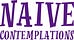 Naive contemplations