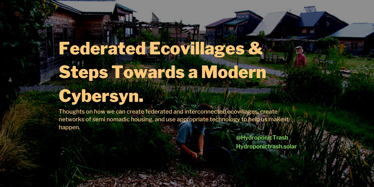 Federated Ecovillages & Steps Towards a Modern Cybersyn