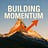 Building Momentum