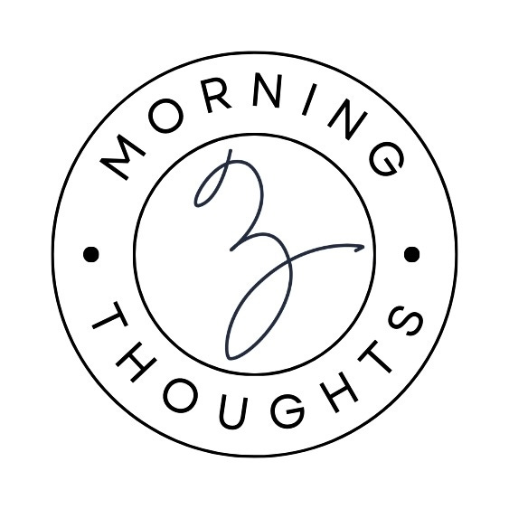 MORNING THOUGHTS