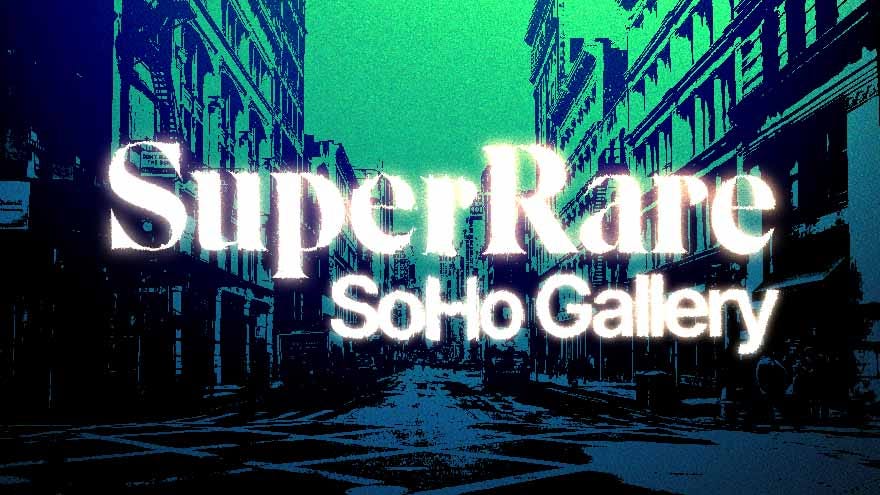 SuperRareSoHo