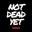 Not Dead Yet Media's avatar