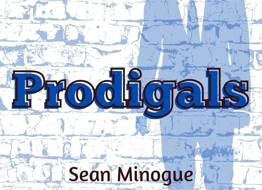 Prodigals by Sean Minogue