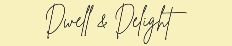 Dwell & Delight