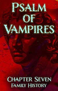 Cover for Chapter Seven of Psalm of Vampires showing Alexander the Great