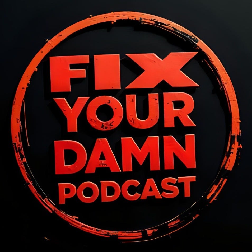 Fix Your Damn Podcast