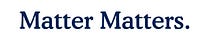 Matter Matters