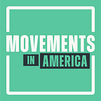 Movements In America